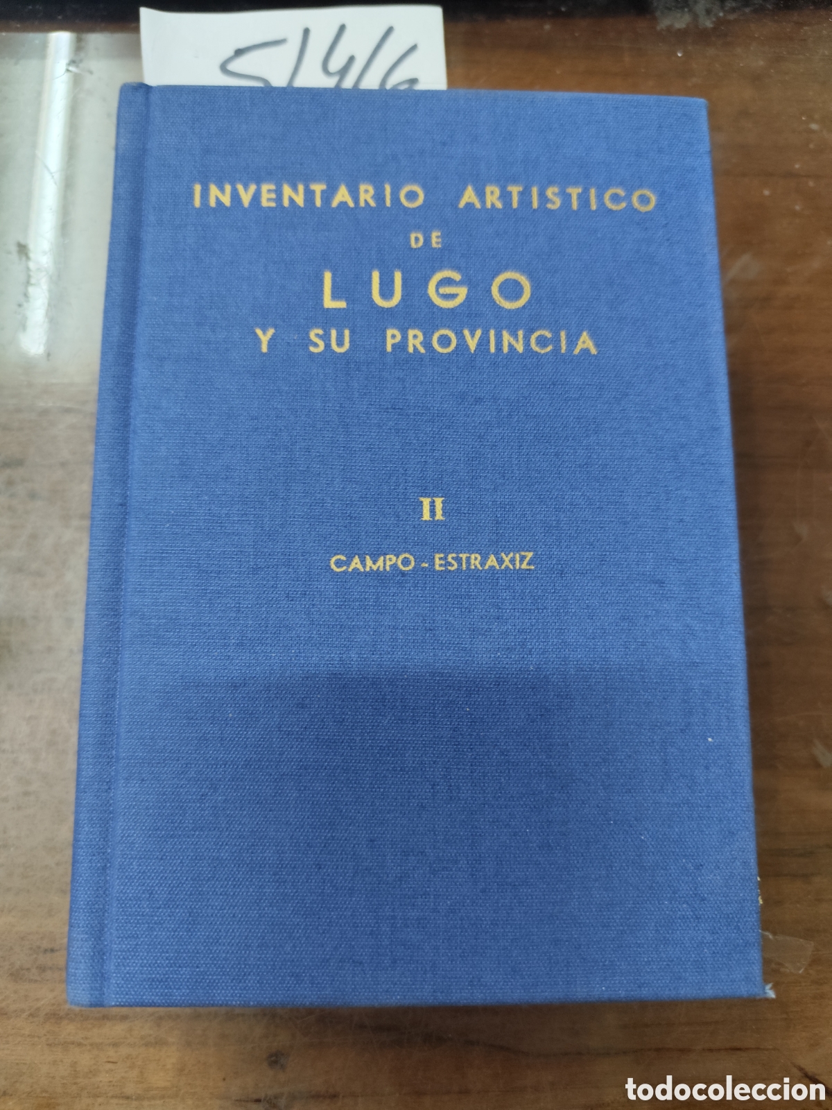 Libros: INVENTARIO ARTISTICO DE LUGO Y SU PROVINCIA. Tomo II. Campo-Estraxiz. Galicia
