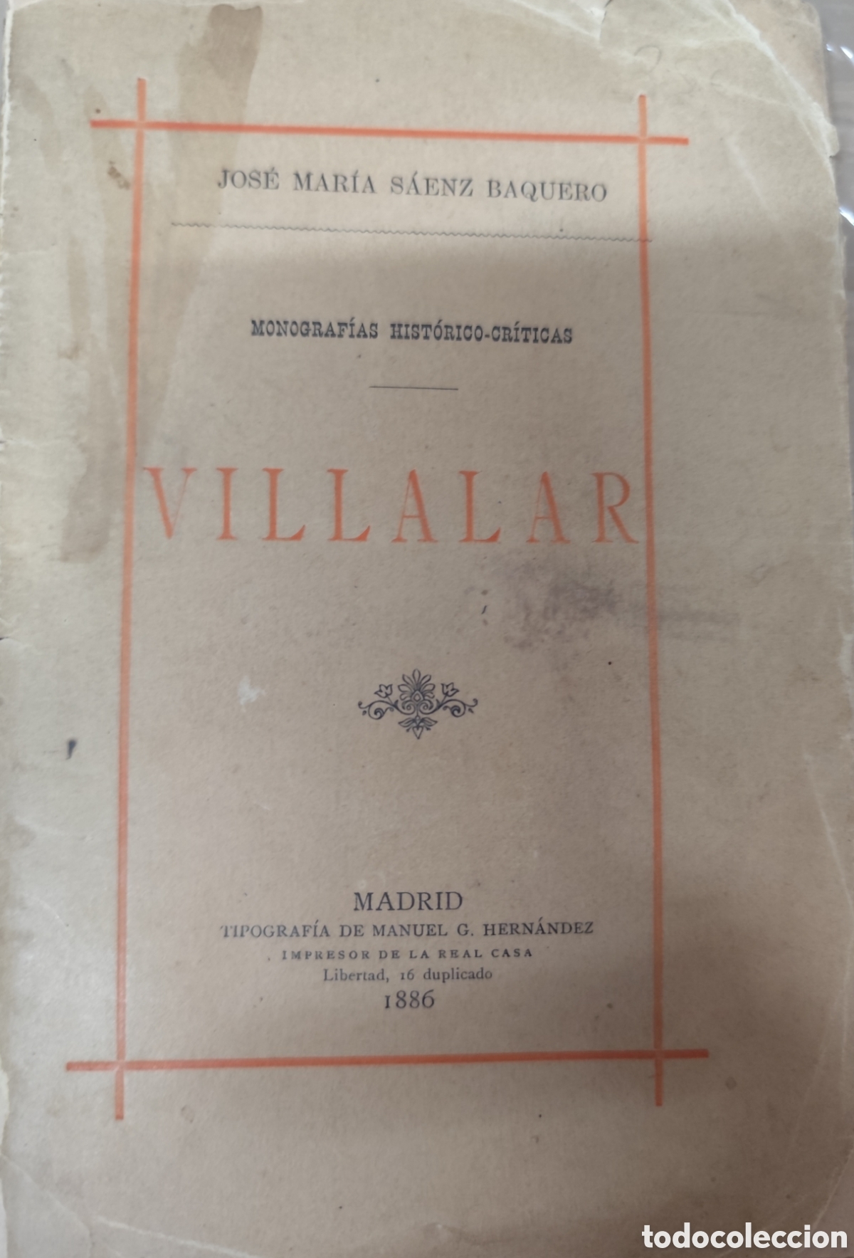 B&uuml;cher: VILLALAR. Mpnograf&iacute;as hist&oacute;rico cr&iacute;ticas. 1&ordf; Edici&oacute;n. A&ntilde;o 1886 - SAENZ BAQUERO,Jos&eacute; Mar&iacute;a