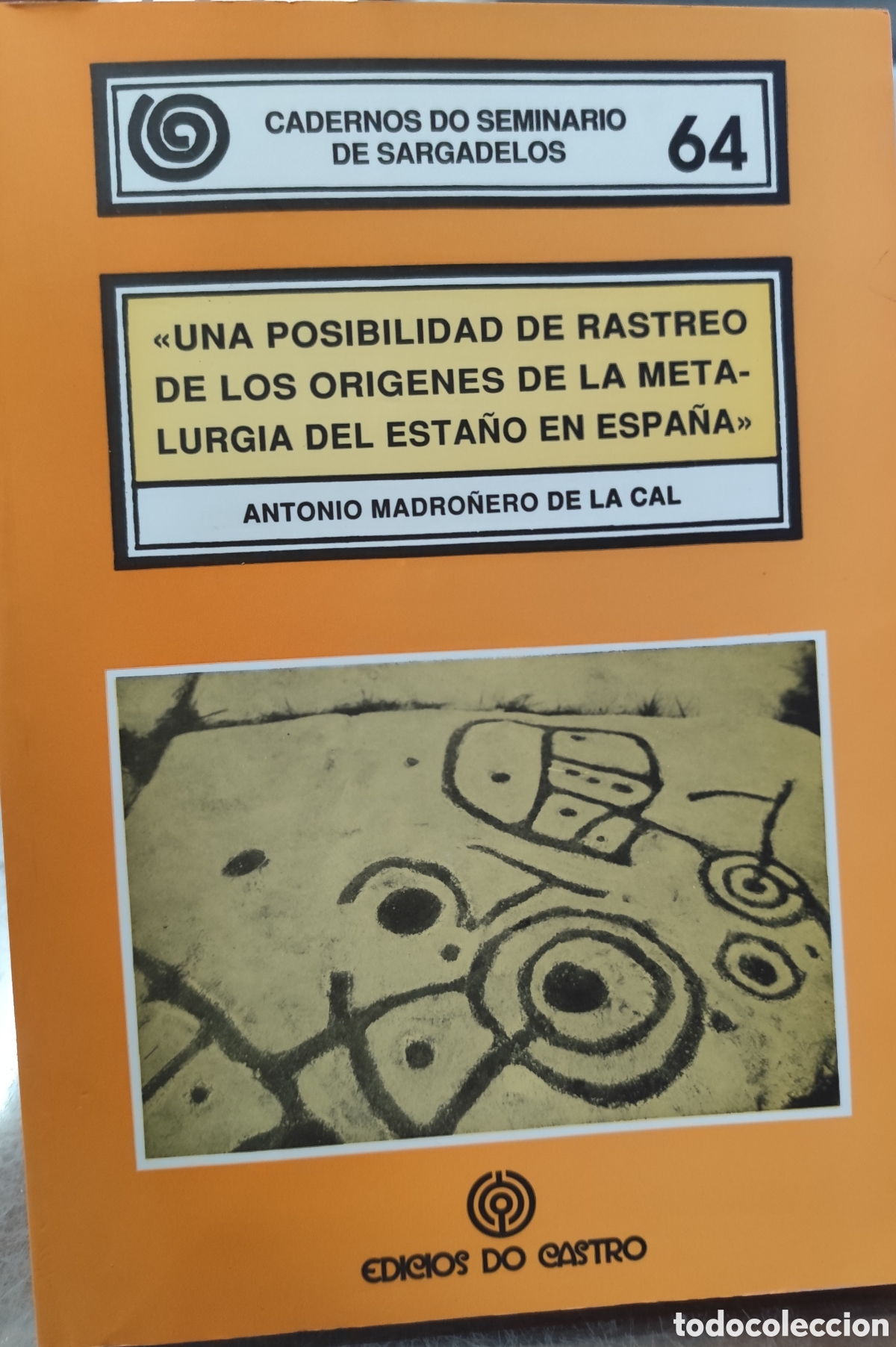 Libros: UNA POSIBILIDAD DE RASTREO DE LOS ORIGENES DE LA METALURGIA DEL ESTA&Ntilde;O EN ESPA&Ntilde;A. Interpretaci&oacute;n de