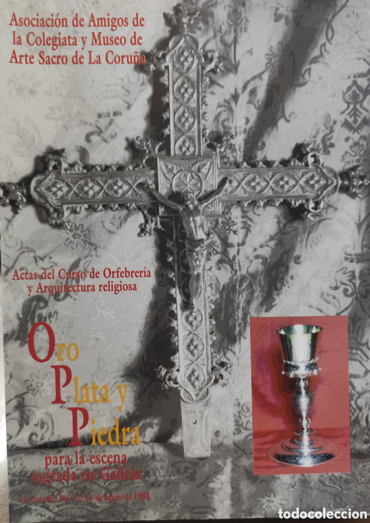 Libros: ORO,PLATA Y PIEDRA PARA LA ESCENA SAGRADA EN GALICIA. Curso de Orfebrer&iacute;a y Arquitectura religiosa