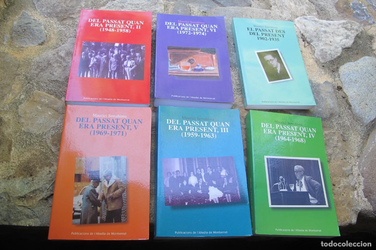 Libros: DEL PASSAT QUAN ERA PRESENT ( COMPLERTA 1 2 3 4 5 ) MAURICI SERRAHIMA MES EL PASSAT DES DEL PRESENT.