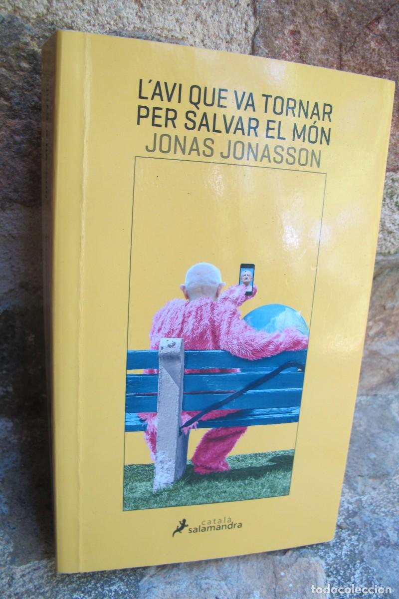 Libros: L'AVI QUE VA TORNAR PER SALVAR EL MON. JONAS JONASSON. SALAMANDRA CATALA