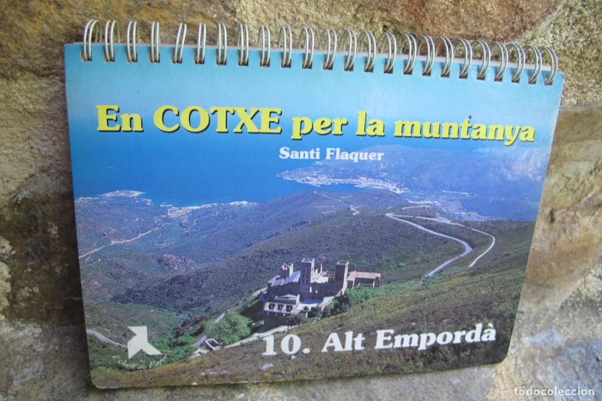 Libros: EN COTXE PER LA MUNTANYA. 10 ALT EMPORDA. SANTI FLAQUER