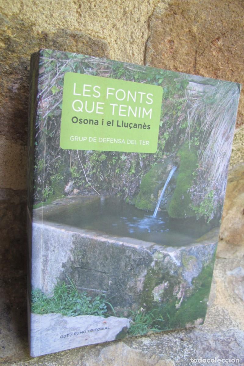 Libros: LES FONTS QUE TENIM OSONA I LLU&Ccedil;ANES. GRUP DE DEFENSA DEL TER