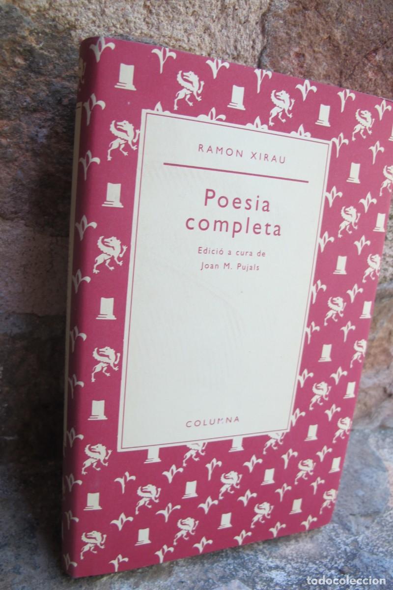 Libros: POESIA COMPLETA. RAMON XIRAU. COLUMNA
