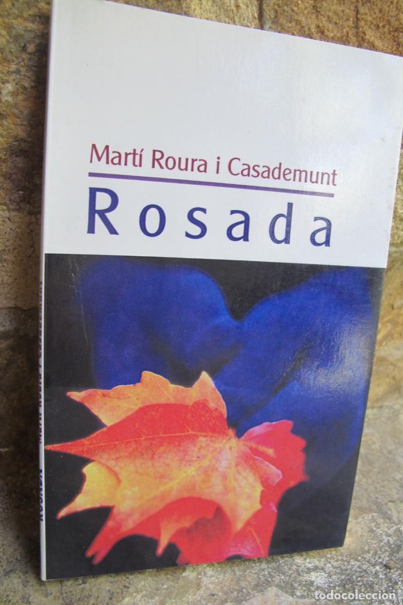 Libros: ROSADA. MARTI ROURA I CASADEMUNT. POESIA CATALA