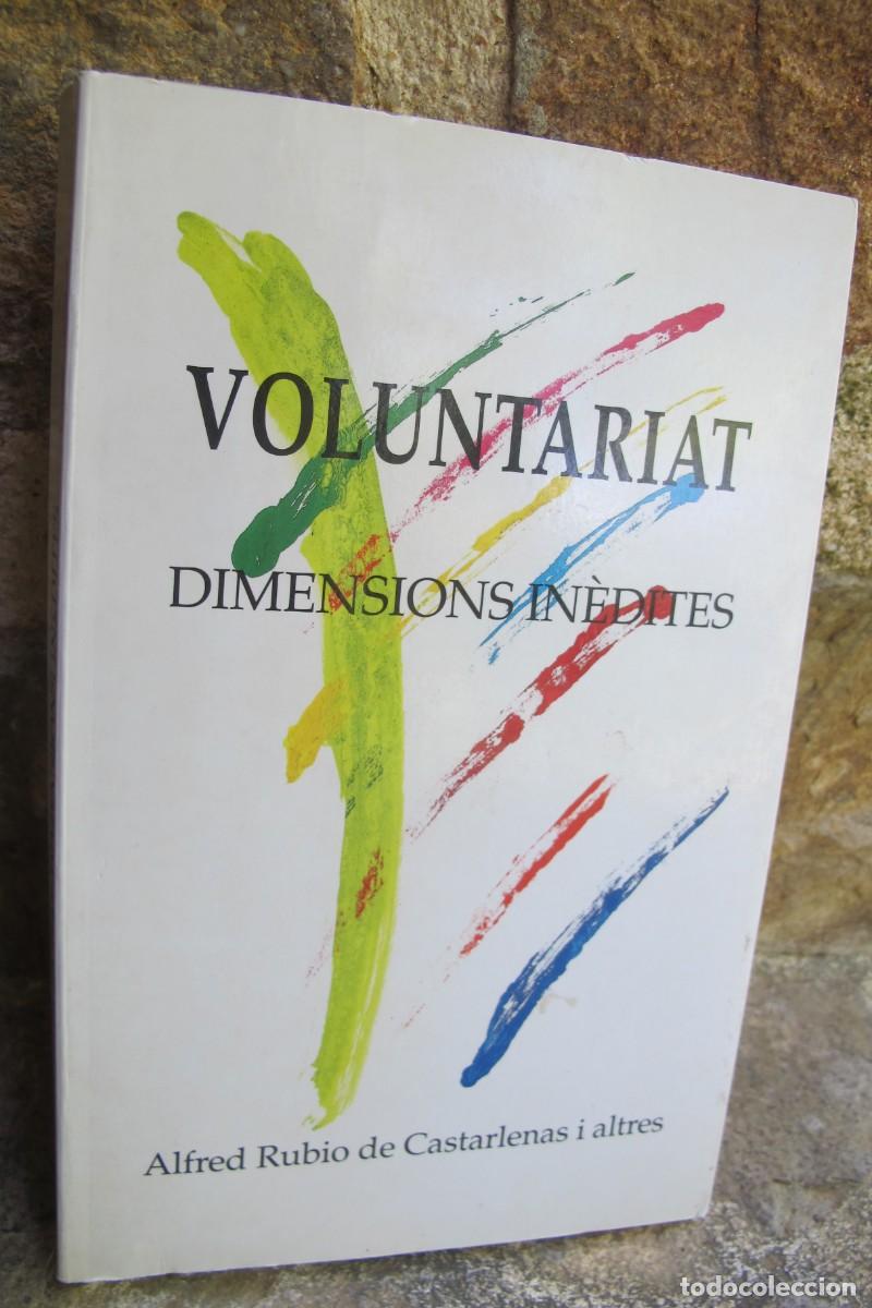 Libros: VOLUNTARIETAT. DIMENSIONS INEDITES. ALFRED RUBIO DE CASTARLENAS I ALTRES