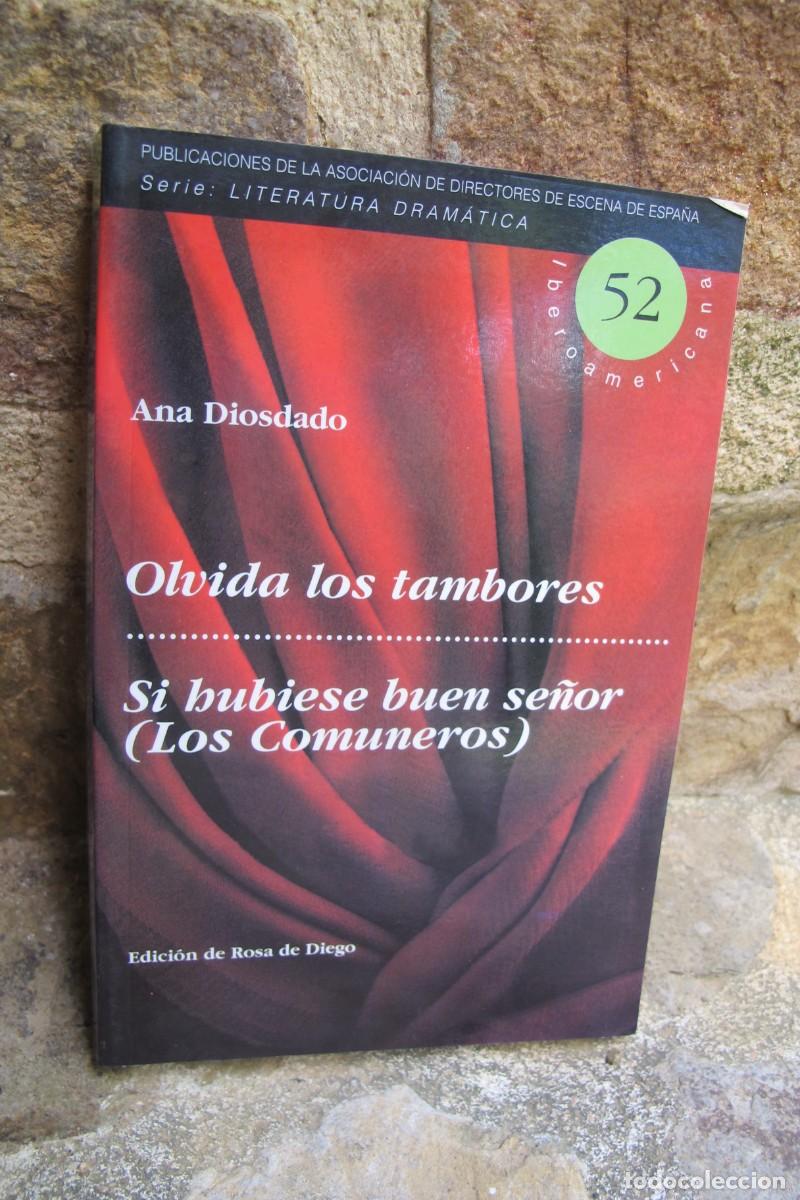 Libros: OLVIDA LOS TAMBORES. SI HUBIESE BUEN SE&Ntilde;OR ( LOS COMUNEROS ) ANA DIOSDADO