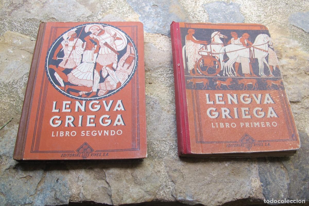Libros: LENGUA GRIEGA LIBRO PRIMERO Y SEGUNDO. EDITORIAL LUIS VIVES