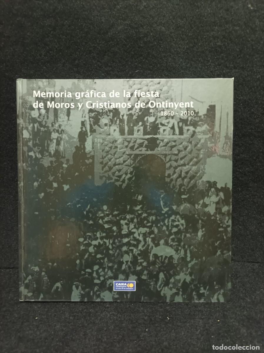 Libros: MEMORIA GR&Aacute;FICA DE LA FIESTA DE MOROS Y CRISTIANOS DE ONTINYENT