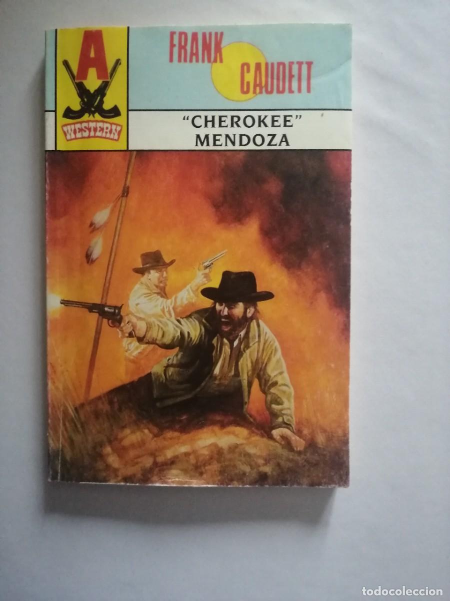Libros: Colecci&oacute;n Western. Autor Frank Caudett. N&uacute;mero 45 Cherokee Mendoza