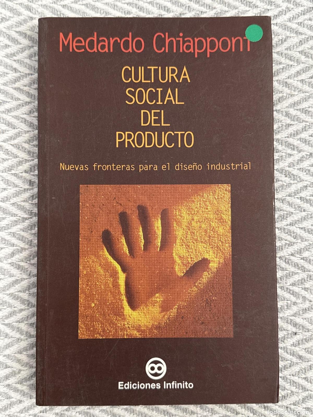 Libros: Cultura social del producto. Nuevas fronteras para el dise&ntilde;o industrial - Medardo Chiapponi