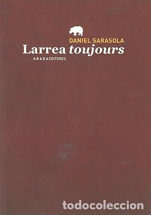 Libros: Larrea toujours - Sarasola, Daniel