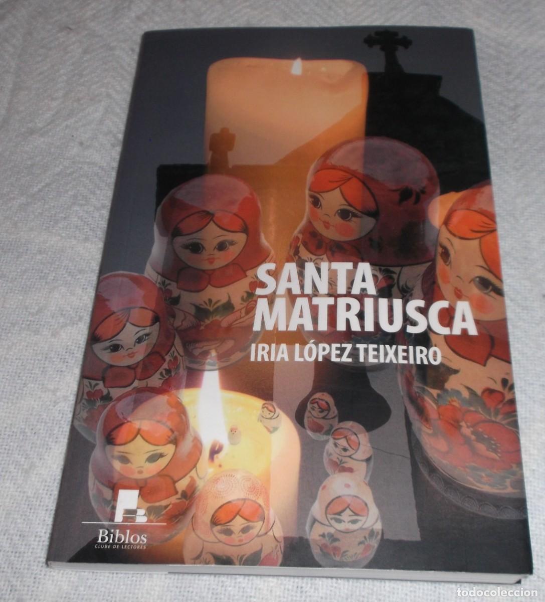 Libros: Santa Matriusca Iria Lopez Teixeiro a&ntilde;o 2008