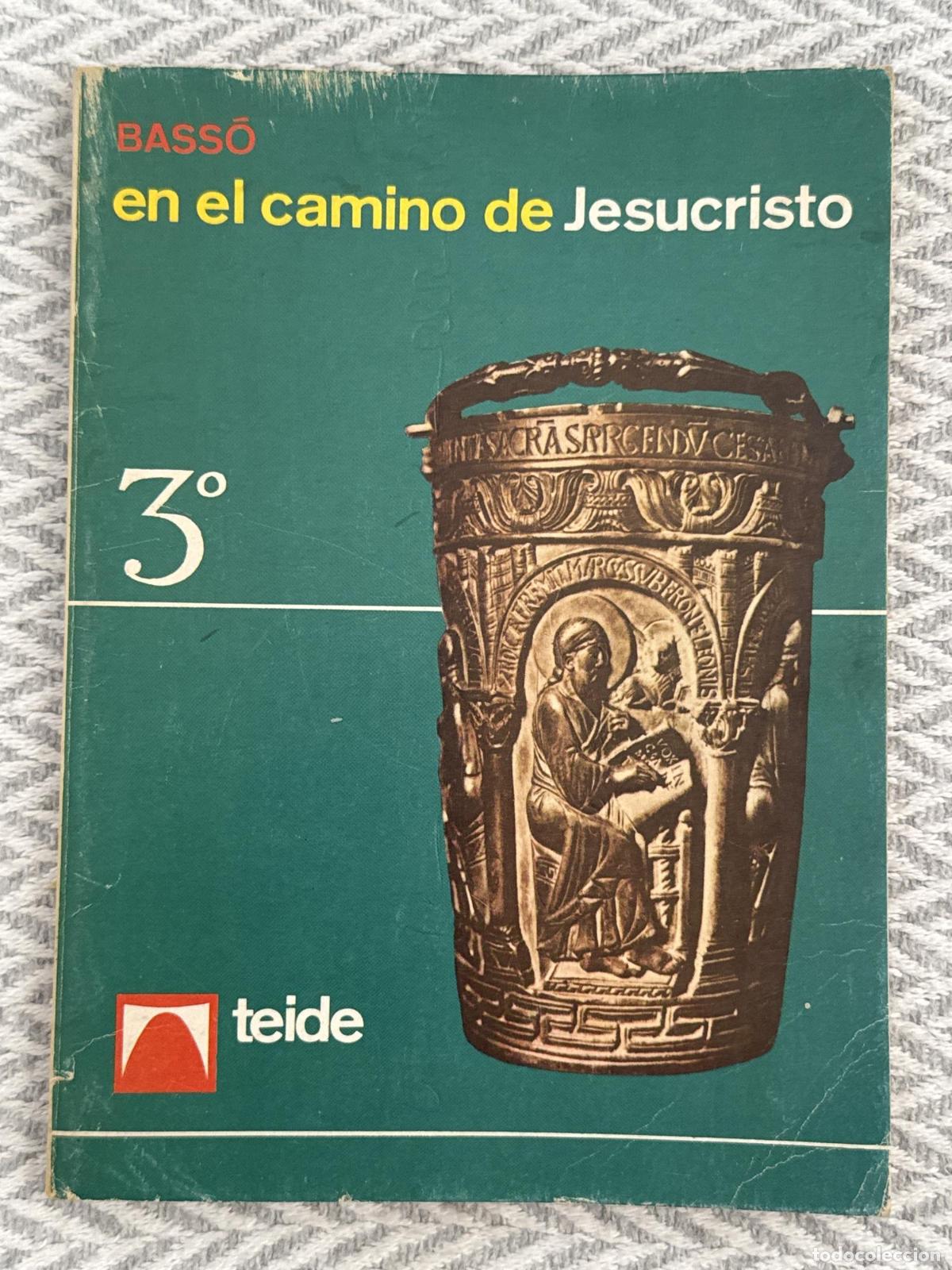 Libros: En el camino de Jesucristo. Religi&oacute;n 3&ordm; de bachillerato - Bass&oacute;