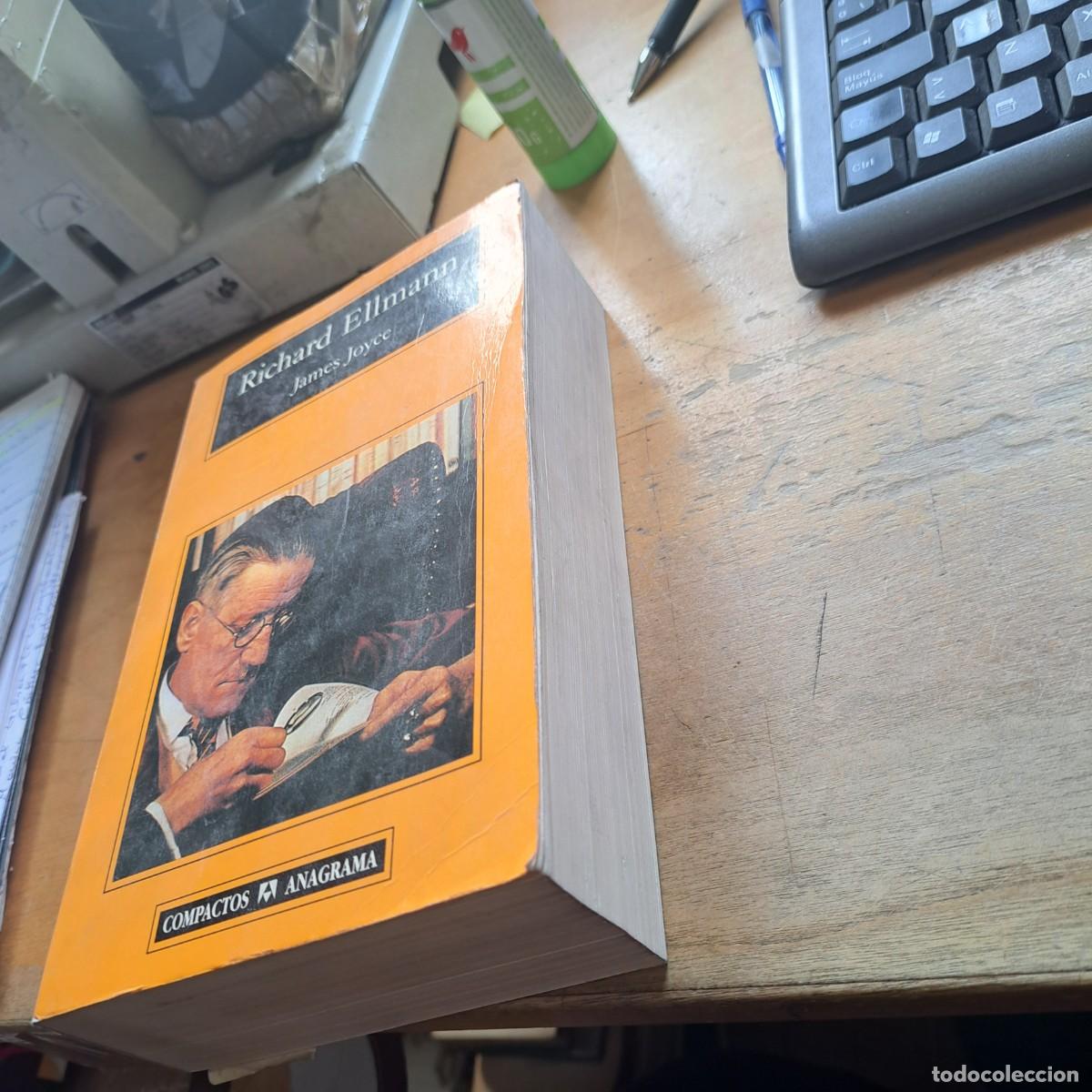 Libri di seconda mano: James Joyce: Ellmann, Richard Idioma: Espa&ntilde;ol Publicado por Editorial Anagrama, 2002 PRIMERA EDIC