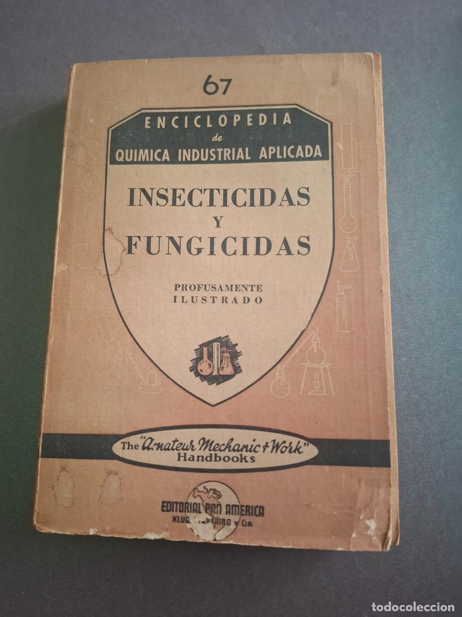 Livres: Insecticidas y fungicidas - Carlos P. Campbell - 1946