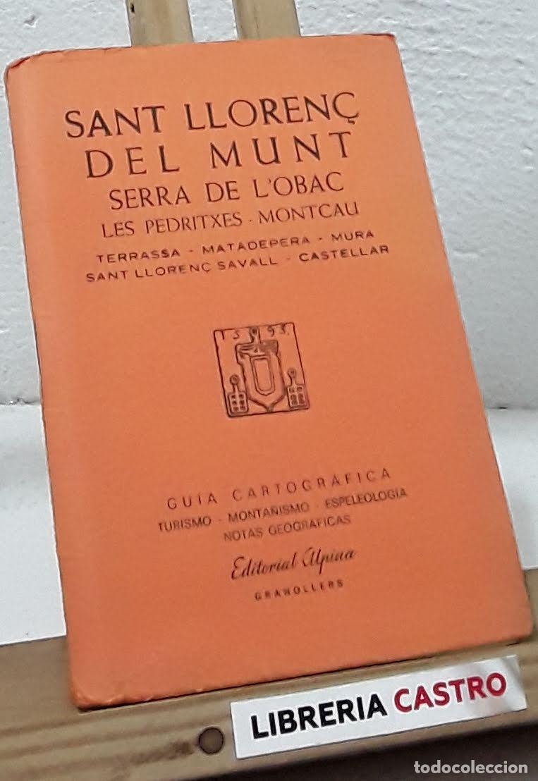 Livros em segunda m&atilde;o: Gu&iacute;a cartogr&aacute;fica. Sant Lloren&ccedil; del Munt - Serra de l&acute;Obac - Varios.