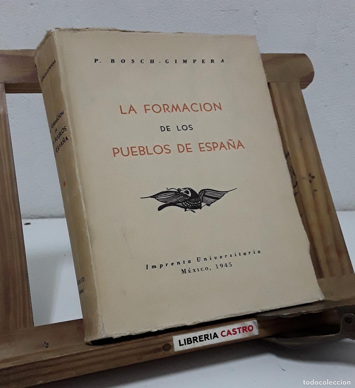 Libros: El Poblamiento Antiguo y la Formaci&oacute;n de los Pueblos de Espa&ntilde;a - P. Bosch Gimpera.