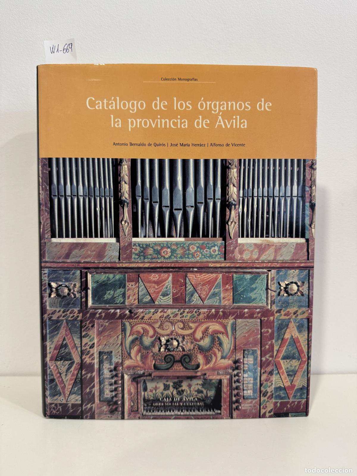 Libros: BERNALDO de QUIR&Oacute;S, Antonio; HERR&Aacute;EZ, Jos&eacute; Mar&iacute;a; de VICENTE, Alfonso. - Cat&aacute;logo de los &oacute;rganos de