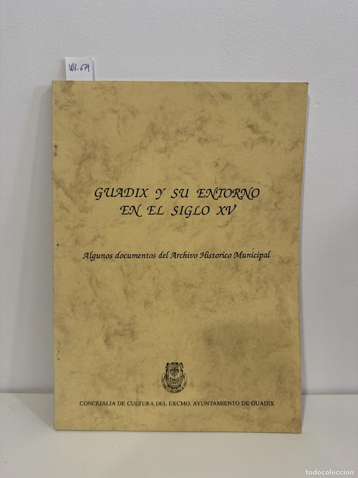 Libros: (ESPINAR MORENO, Manuel). - Guadix y su entorno en el siglo XV.