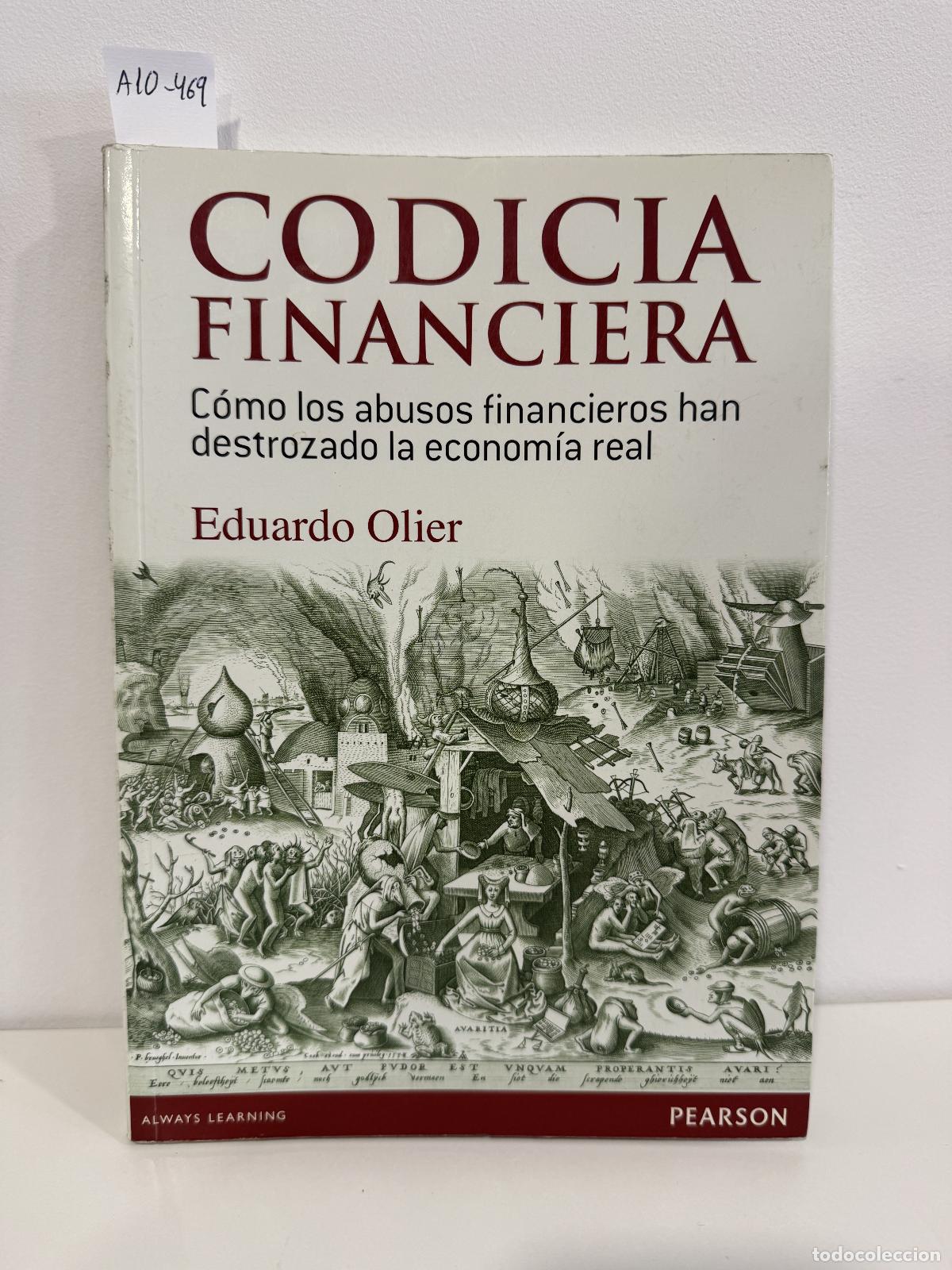 Libros: OLIER, Eduardo. - Codicia Financiera.