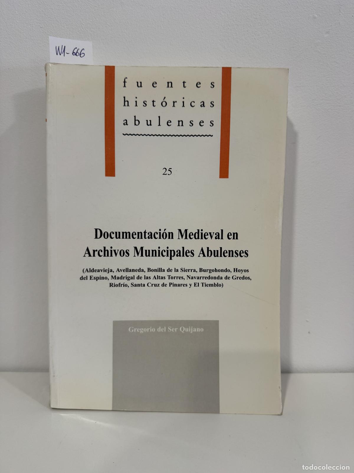 Libros: del SER QUIJANO, Gregorio. - Documentaci&oacute;n medieval en Archivos Municipales Abulenses.