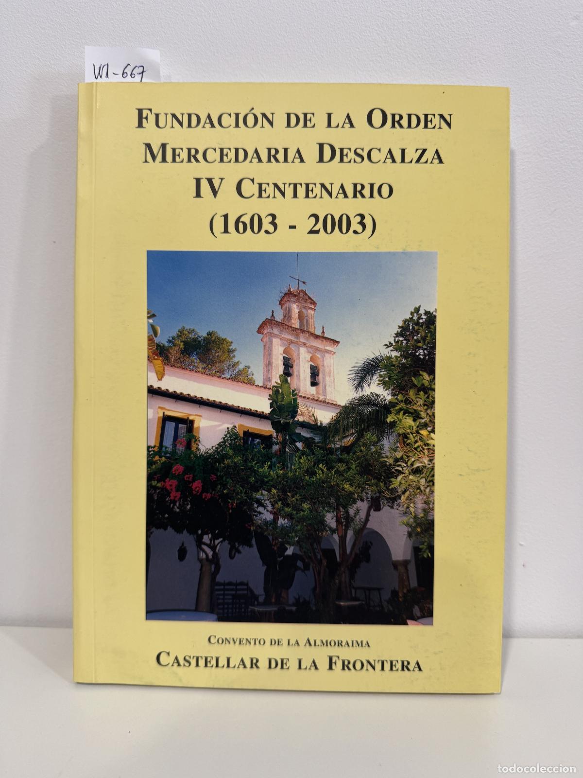 Libros: V.V. A.A. - Fundaci&oacute;n de la Orden Mercedaria Descalza y del Convento de la Almoraima. IV Centenario