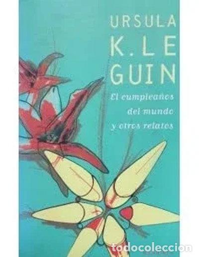 Libros: El Cumplea&ntilde;os del Mundo y Otros Relatos- 9788445074589