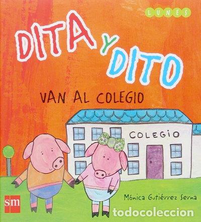 Libros: Dita y Dito van al colegio- 9788467507898