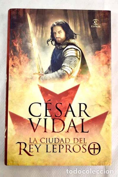 Libros: La ciudad del rey leproso- 9788467031171