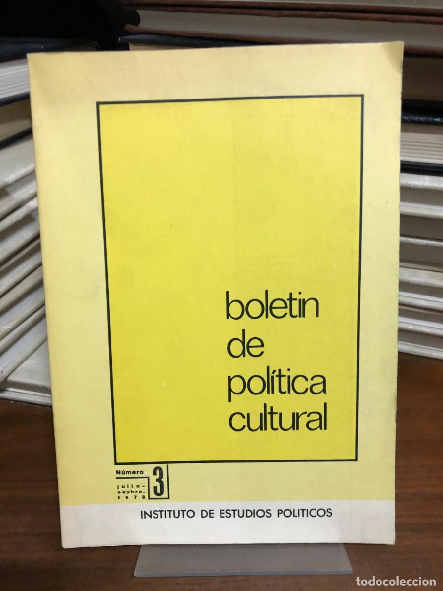 Libros: Bolet&iacute;n de pol&iacute;tica cultural (N&uacute;mero 3, 1973) Instituto de Estudios Pol&iacute;ticos