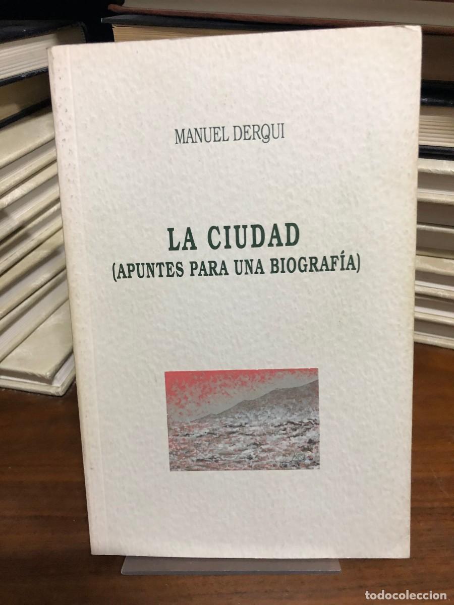 Libros: La ciudad (Apuntes para una biograf&iacute;a) Manuel Derqui