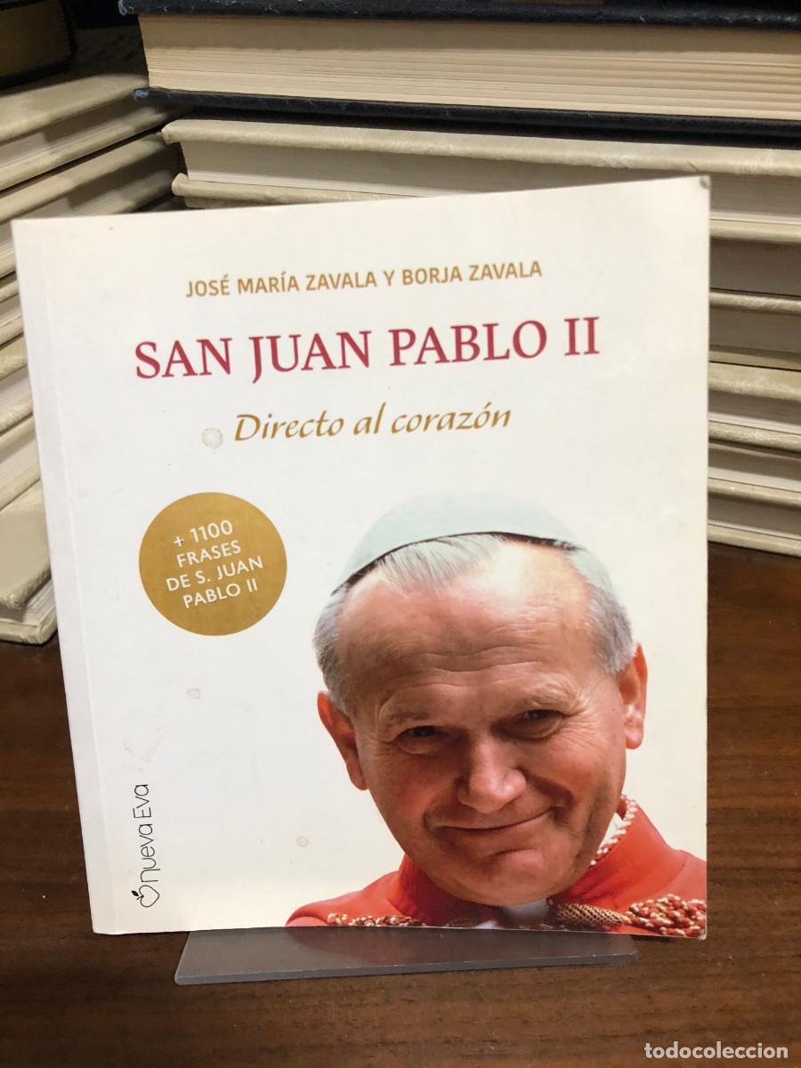 Libros: San Juan Pablo II: Directo al coraz&oacute;n Jos&eacute; Mar&iacute;a Zavala y Borja Zavala