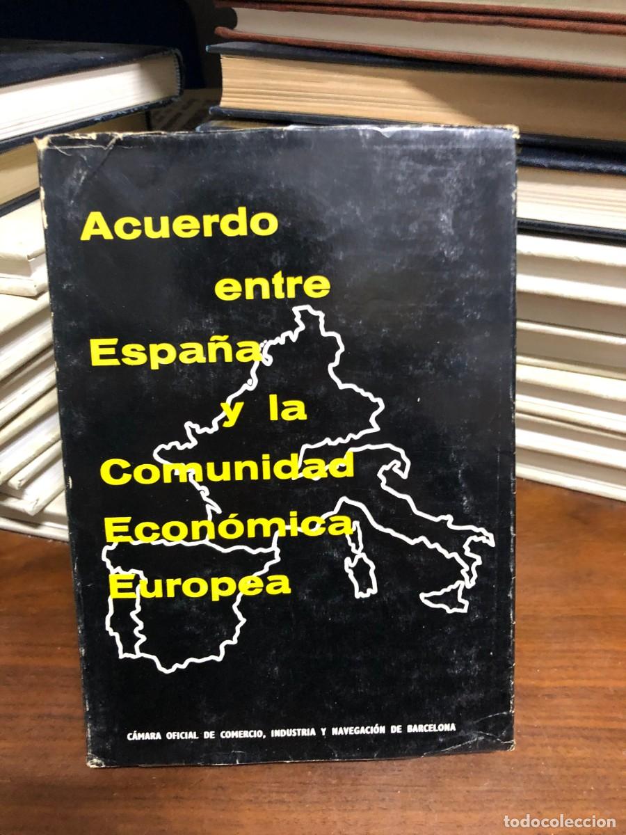 Libros: Acuerdo entre Espa&ntilde;a y la Comunidad Econ&oacute;mica Europea C&aacute;mara Oficial de Comercio de Barcelona