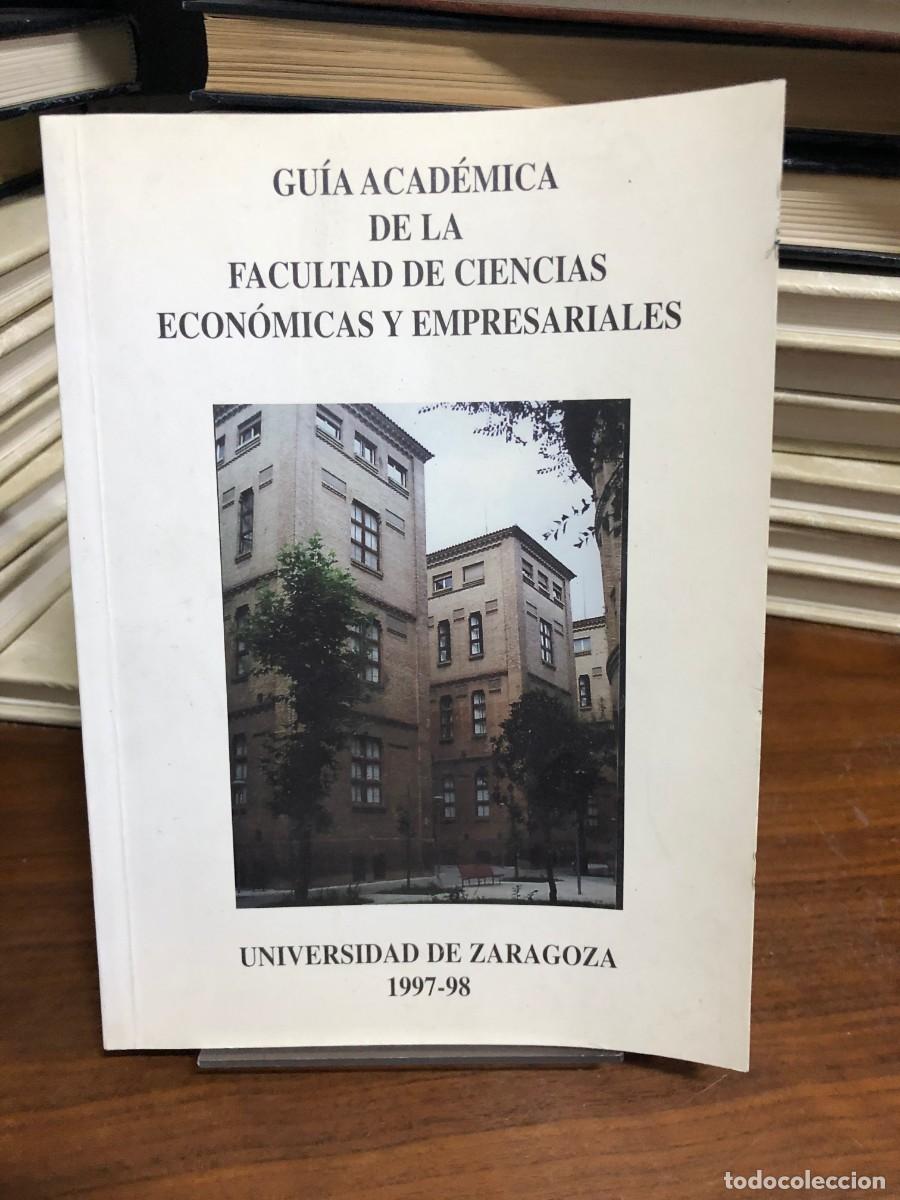 Libros: Gu&iacute;a Acad&eacute;mica de la Facultad de Ciencias Econ&oacute;micas y Empresariales (1997-98) Universidad de Zarago