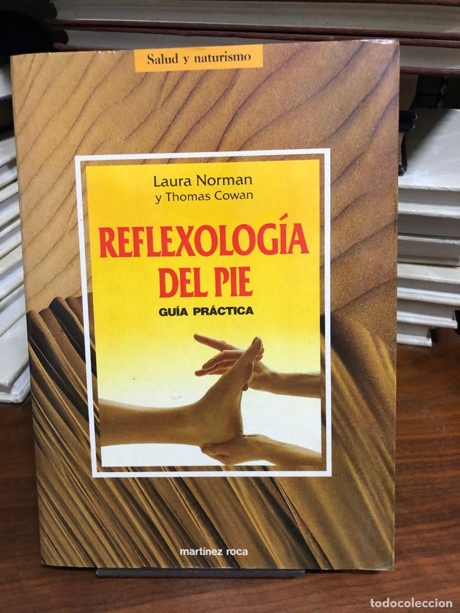 Libros: Reflexolog&iacute;a del Pie: Gu&iacute;a Pr&aacute;ctica Laura Norman y Thomas Cowan