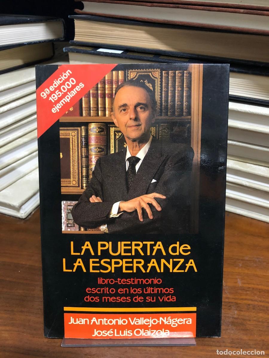 Libros: La Puerta de la Esperanza Juan Antonio Vallejo-N&aacute;gera / Jos&eacute; Luis Olaizola