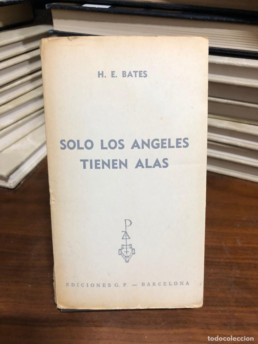 Libros: Solo los &Aacute;ngeles Tienen Alas H. E. Bates