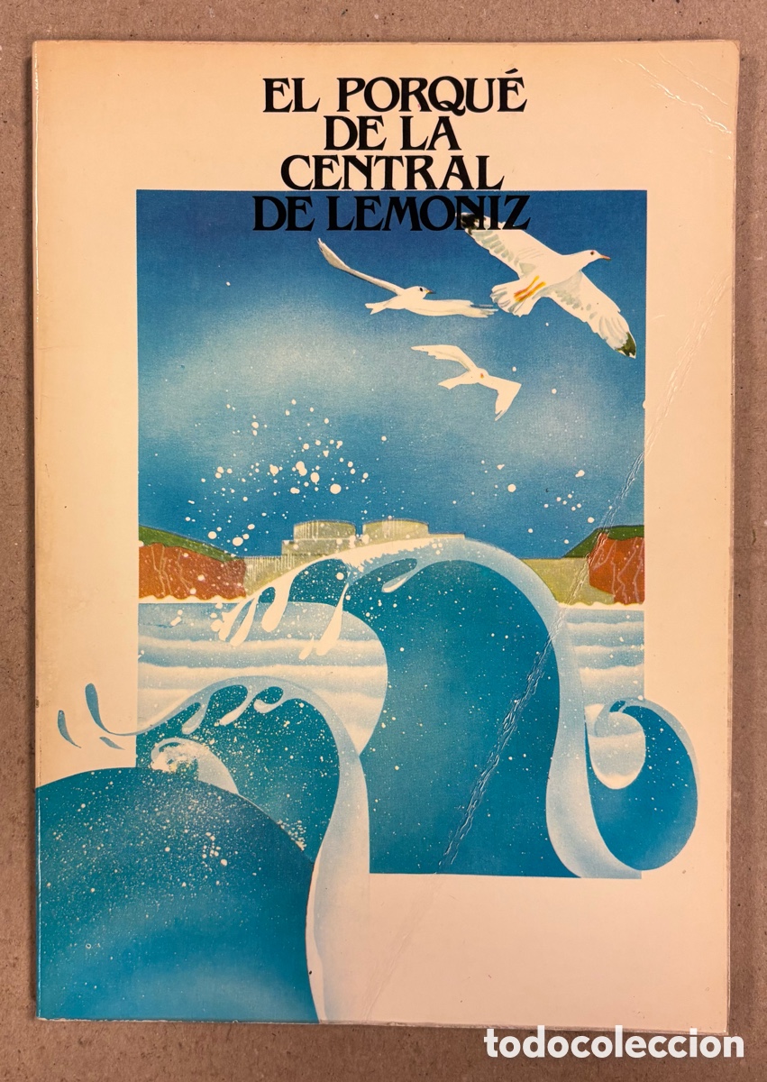 B&uuml;cher: EL PORQU&Eacute; DE LA CENTRAL DE LEMONIZ. EDITADO POR IBERDUERO 1981.