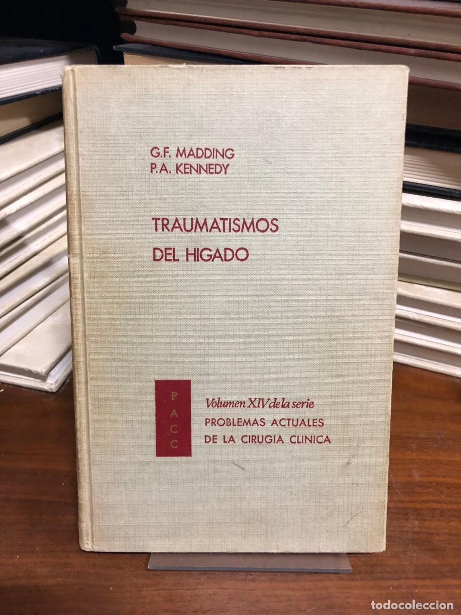 Libros: Traumatismos del h&iacute;gado G.F. Madding / P.A. Kennedy