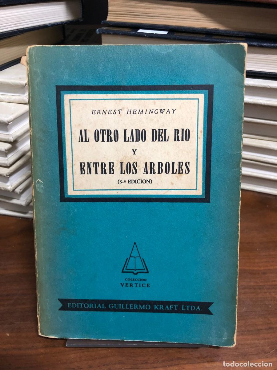 Libros: Al otro lado del r&iacute;o y entre los &aacute;rboles (3.&ordf; Edici&oacute;n) Ernest Hemingway