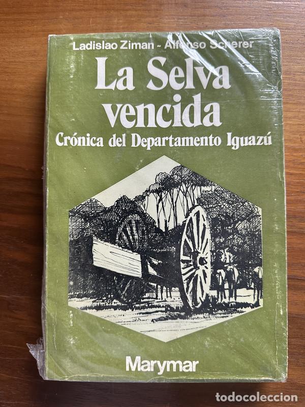 Libros: La Selva vencida - Ziman Ladislao y Scherer Alfonso