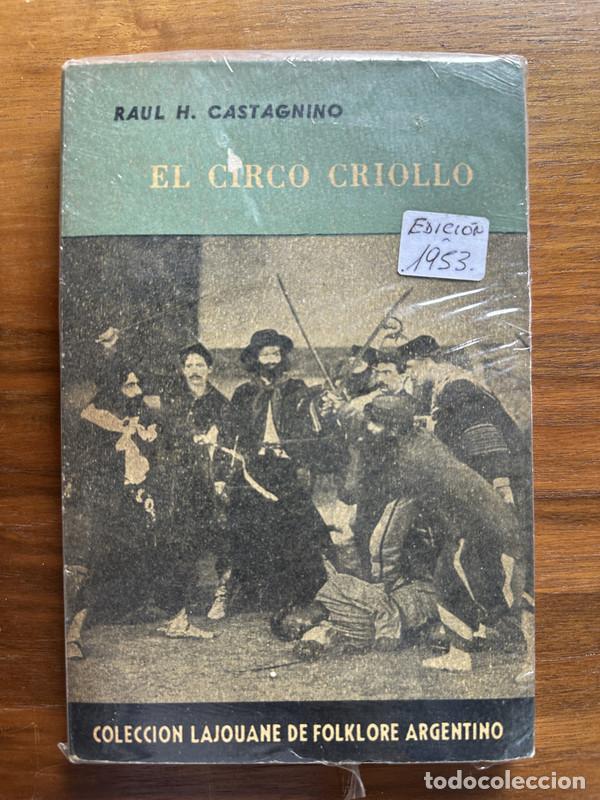 Libros: El Circo Criollo - Castagnino Raul H.