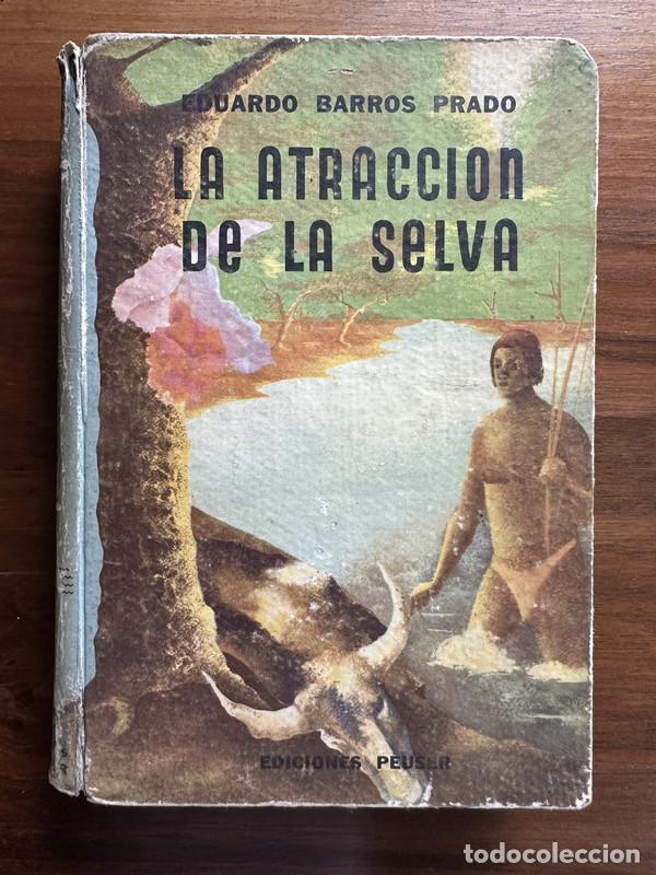 Libros: La atraccion de la selva - Barros Prado Eduardo
