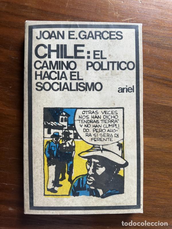 Libros: Chile: El camino politico hacia el socialismo - Garces Joan E.
