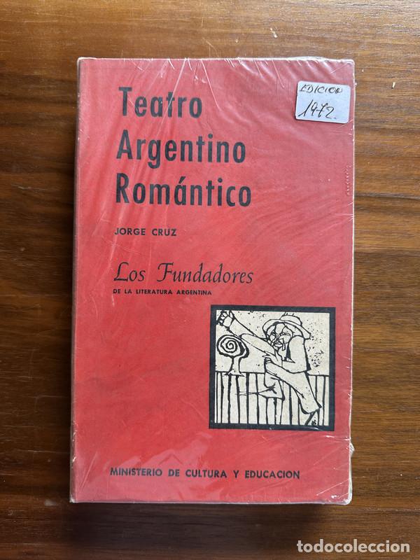 Libros: Teatro Argentino Romantico - Cruz Jorge