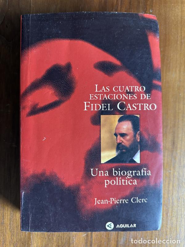 B&uuml;cher: Las cuatro estaciones de Fidel Castro - Clerc Jean-Pierre