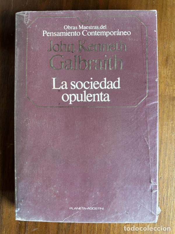 Libros: La sociedad opulenta - Galbraith John Kenneth - Foto 1