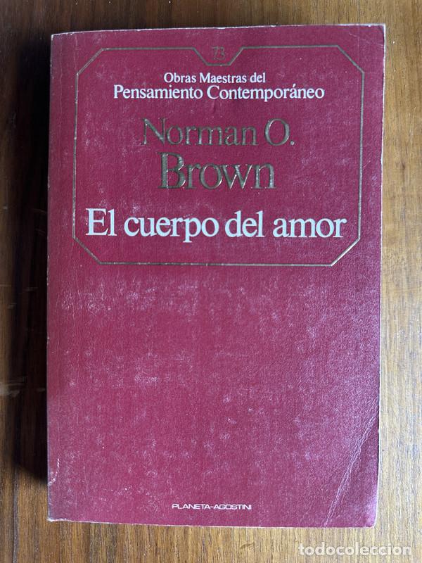 Libri di seconda mano: El cuerpo del amor - Brown Norman O.